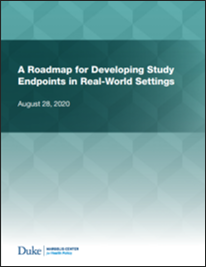 A Roadmap for Developing Study Endpoints in Real-World Settings