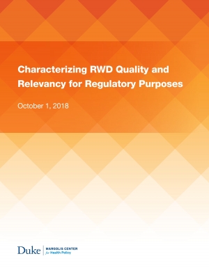 Characterizing RWD Quality and Relevancy for Regulatory Purposes