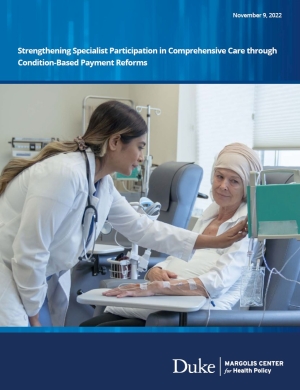 Strengthening Specialist Participation in Comprehensive Care through Condition-Based Payment Reforms Cover