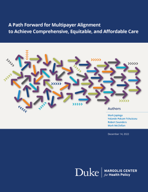 A Path Forward for Multipayer Alignment to Achieve Comprehensive, Equitable, and Affordable Care Cover